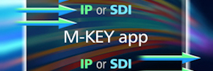 M-Key, o novo manipulador linear da Crystal Vision que funciona com IP e SDI