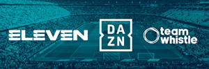 Dazn continúa creciendo en Europa con la compra de Eleven Sports y Team Whistle