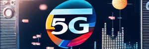瓦伦西亚政府通过 5G 广播推广新的电视传输试点
