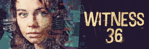 "Witness 36" (استوديو Mediapro)، الحائز على جائزة Series Mania في برليناله