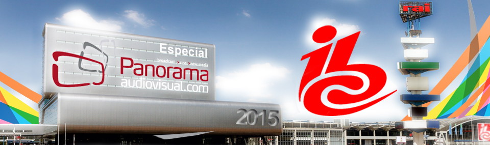 Panorama Audiovisual – Especial IBC 2015