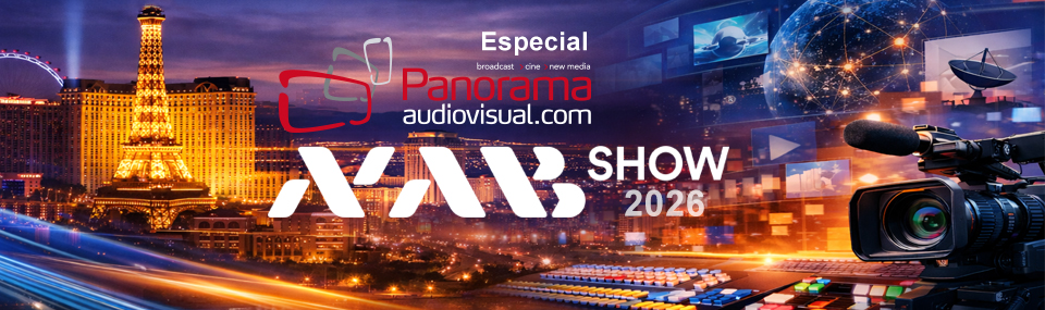 Panorama Audiovisual – Especial NAB 2026
