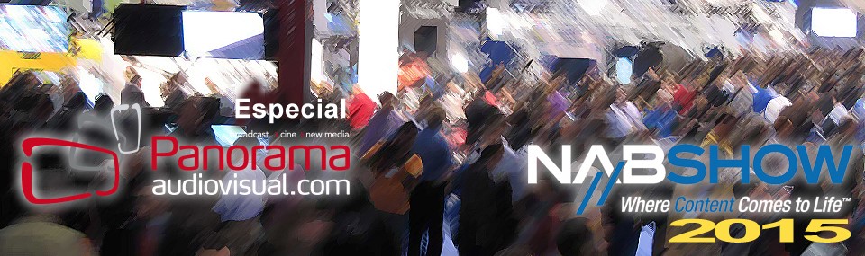 Panorama Audiovisual – Especial NAB 2015