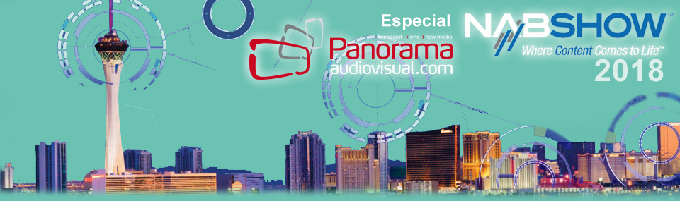 Panorama Audiovisual – Especial NAB 2018