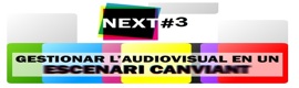 NEXT’09: gestión audiovisual en un escenario cambiante