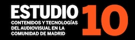 Publicado el ‘Estudio 2010: contenidos y tecnologías del audiovisual en la Comunidad de Madrid’