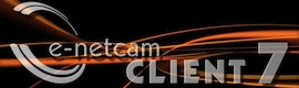 Gestión de vídeo IP en seguridad con E-NetcamClient 7