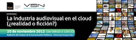 La industria audiovisual en el cloud, ¿realidad o ficción?