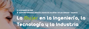 I Congreso Nacional ‘La mujer en la Ingeniería, la Tecnología y la Industria’ en Valencia