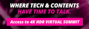 La 4K HDR Summit 2020 abre su plataforma con videoreuniones, demos y webinars