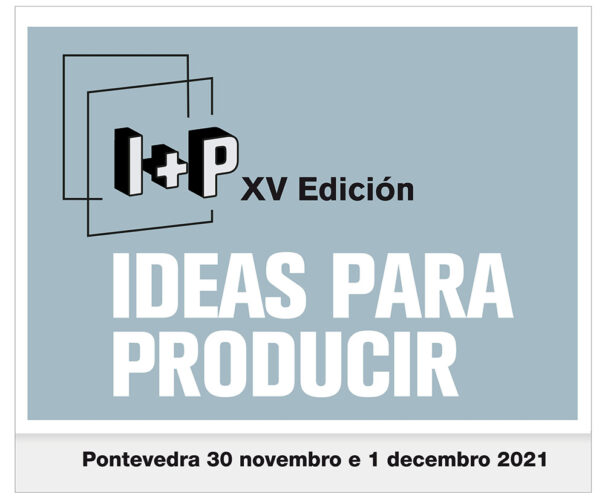 I+P, Ideas para Producir 15 - 2021 - Clúster Audiovisual Galego