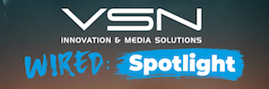 VSN celebrará el 21 de septiembre una nueva edición de su evento virtual ‘VSN Wired: Spotlight’