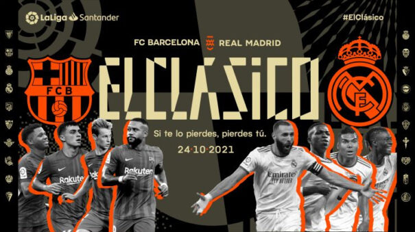 El Clásico - Real Madrid - Barcelona - LaLiga