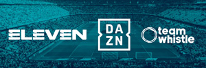 Dazn wächst in Europa mit dem Kauf von Eleven Sports und Team Whistle weiter