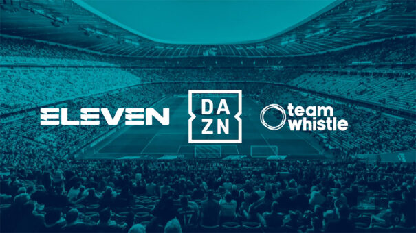 DAZN - Eleven Sports - Team Whistle