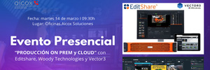 Aicox organiza evento com Editshare, Woody e Vector 3 sobre produção on-prem e na nuvem