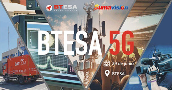 BTESA - Sumavision - Broadcast 5G