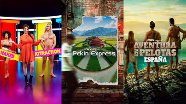 Warner Bros, Discovery - Max España - Pekin Express - Aventura en Pelotas - Naked Attraction