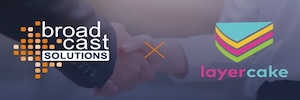 Layercake anuncia una alianza estratégica con Broadcast Solutions