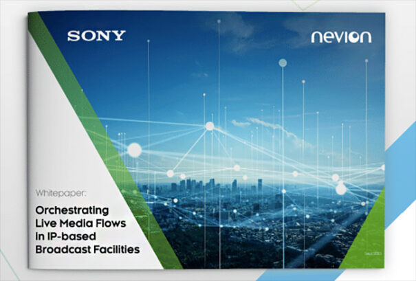 Nevion - Sony - Whitepaper - Orquestación automatizada IP